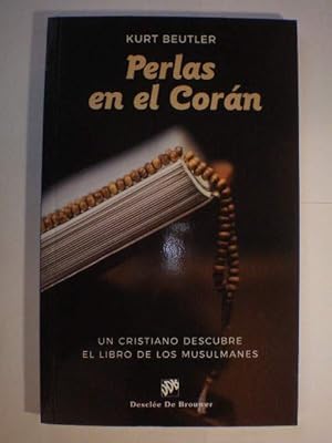 Perlas en el Corán. Un cristiano descubre el libro de los musulmanes