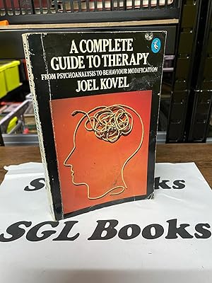 Seller image for A Complete Guide to Therapy: From Psychoanalysis to Behaviour Modification (Pelican) for sale by Tilly's Bookshop