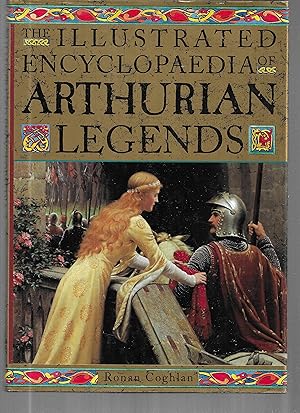 Seller image for THE ILLUSTRATED ENCYCLOPAEDIA OF ARTHURIAN LEGENDS. Foreword By John Matthews. for sale by Chris Fessler, Bookseller