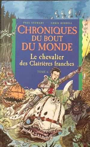 Chroniques du bout du monde - Cycle de Rémiz, Tome 6 : Le chevalier des Clairières franches