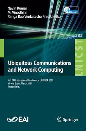 Bild des Verkufers fr Ubiquitous Communications and Network Computing : 4th EAI International Conference, UBICNET 2021, Virtual Event, March 2021, Proceedings zum Verkauf von AHA-BUCH GmbH