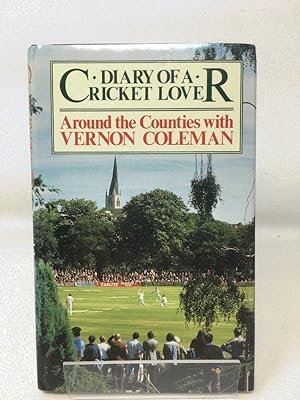 Diary of a Cricket Lover: Around the Counties with Vernon Coleman