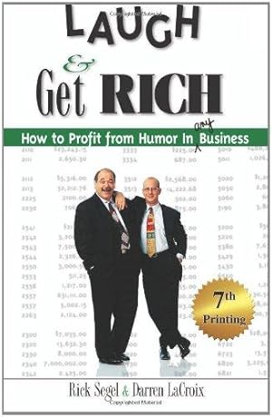 Imagen del vendedor de Laugh and Get Rich: How to Profit from Humor in Any Business a la venta por WeBuyBooks