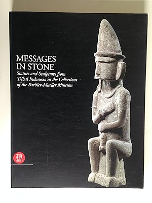 Messages in stone, Statues and Sculptures from Tribal Indonesia in the Collections of Barbier-Mue...