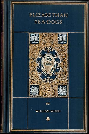 Elizabethan Sea-Dogs: A Chronicle of Drake and His Companions (The Chronicles of America Series V...