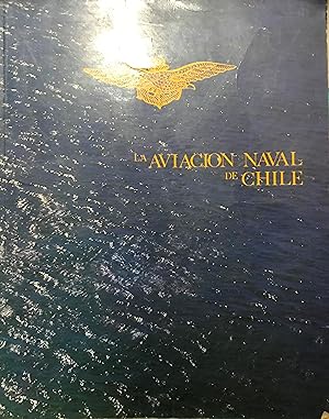 La Aviación Naval de Chile. Primera edición