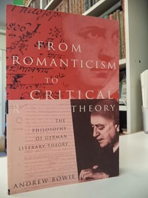From Romanticism to Critical Theory: The Philosophy of German Literary Theory
