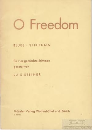 O Freedom Blues - Spirituals / für vier gemischte Stimmen