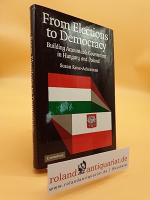 Imagen del vendedor de From Elections to Democracy: Building Accountable Government in Hungary and Poland by Susan Rose-Ackerman (2005-04-04) a la venta por Roland Antiquariat UG haftungsbeschrnkt