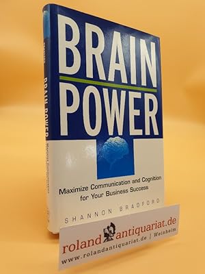 Brain Power: Maximize Communication and Cognitive Skills for Your Business Success