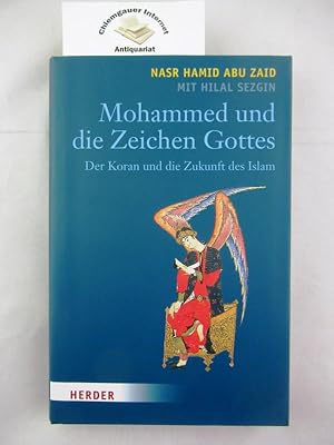 Seller image for Mohammed und die Zeichen Gottes. Der Koran und die Zukunft des Islams. 2. Auflage. for sale by Chiemgauer Internet Antiquariat GbR