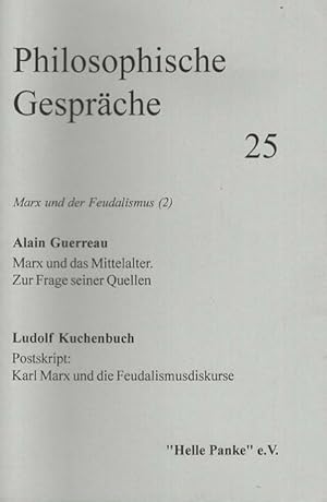 Imagen del vendedor de Philosophische Gesprche - Marx und Feudalismus (2); Marx und Mittelalter. Zur Frage seiner Quellen // Postskript: K.M. und die Feudalismusdiskurse; a la venta por nika-books, art & crafts GbR