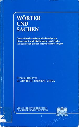 Seller image for Wrter und Sachen. sterreichische und Deutsche Beitrge zur Ethnographie und Dialektologie Frankreichs Ein franzsisch-deutsch-sterreichisches Projekt. Referate des 3. Internationalen Symposions des Instituts fr Gegenwartsvolkskunde der sterreichischen Akademie der Wissenschaften vom 18. bis 21. September 1988 in Eisenstadt (Burgenland) for sale by avelibro OHG