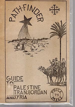 Path-Finder Guide to Palestine Transjordan and Syria