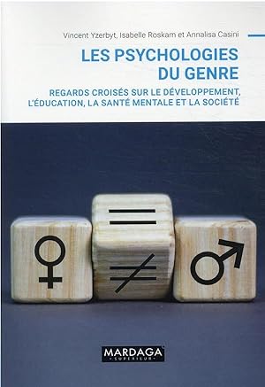 les psychologies du genre ; regards croisés sur le développement, l'éducation, la santé mentale e...