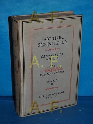 Bild des Verkufers fr Gesammelte Werke von Arthur Schnitzler in zwei Abteilungen : Die Theaterstcke, 4. Band. zum Verkauf von Antiquarische Fundgrube e.U.