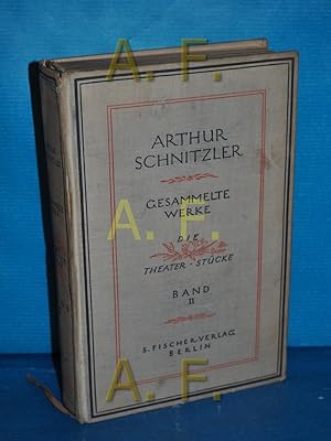Bild des Verkufers fr Gesammelte Werke von Arthur Schnitzler in zwei Abteilungen : Die Theaterstcke, 2. Band. zum Verkauf von Antiquarische Fundgrube e.U.