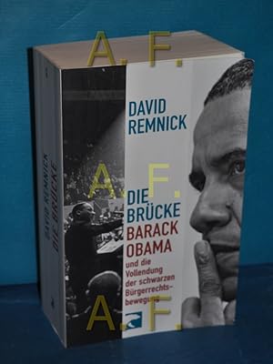 Bild des Verkufers fr Die Brcke : Barack Obama und die Vollendung der schwarzen Brgerrechtsbewegung. Aus dem Engl. von Friedrich Griese . zum Verkauf von Antiquarische Fundgrube e.U.