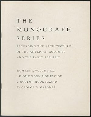 Seller image for The Monograph Series: Recording the Architecture of the American Colonies and the Early Republic. Number 1, Volume XXI. "Single Room Houses" of Lincoln, Rhode Island for sale by Between the Covers-Rare Books, Inc. ABAA