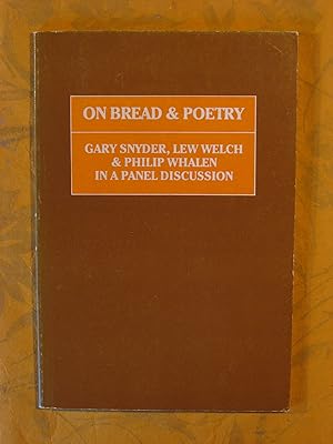 Seller image for On Bread & Poetry: a Panel Discussion with Gary Snyder, Lew Welch & Philip Whalen for sale by Pistil Books Online, IOBA
