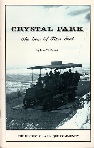 Bild des Verkufers fr Crystal Park - The Gem of Pikes Peak zum Verkauf von Clausen Books, RMABA