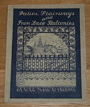 Bild des Verkufers fr Patios, Stairways and Iron-Lace Balconies of Old New Orleans. [A Series of Photographs] zum Verkauf von Antiquariat Gallenberger