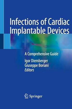 Bild des Verkufers fr Infections of Cardiac Implantable Devices : A Comprehensive Guide zum Verkauf von AHA-BUCH GmbH