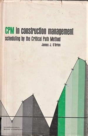 CPM Construction Managment: Scheduling By the Critical Path Method