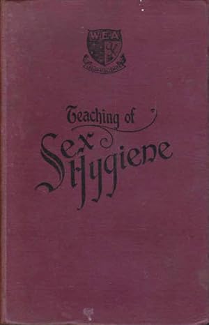 Seller image for Teaching of Sex Hygiene: Report of a Conference for sale by Goulds Book Arcade, Sydney