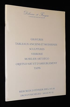 Image du vendeur pour Delorme et Fraysse - Vente du 23 fvrier 2000 : Gravures, tableaux anciens et modernes, sculptures, verrerie, mobilier art dco, objets d'art et d'ameublement, tapis mis en vente par Abraxas-libris