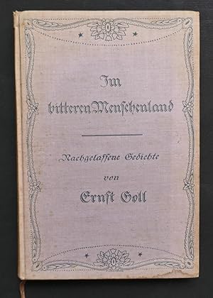 Im bitteren Menschenland. Nachgelassene Gedichte. Herausgegeben von Julius Franz Schütz.