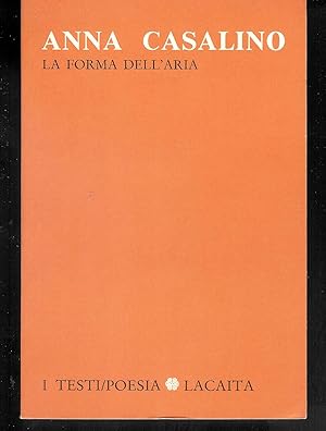 Imagen del vendedor de Anna Casalino - La forma dell'aria ( raccolta di poesie ) a la venta por MULTI BOOK