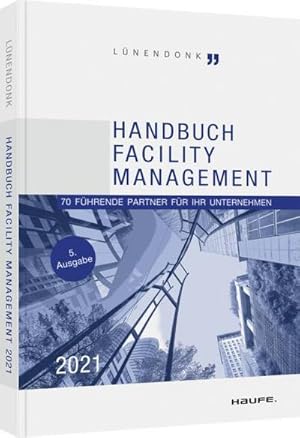 Bild des Verkufers fr Handbuch Facility Management 2021 : 70 fhrende Partner fr Ihr Unternehmen zum Verkauf von AHA-BUCH GmbH