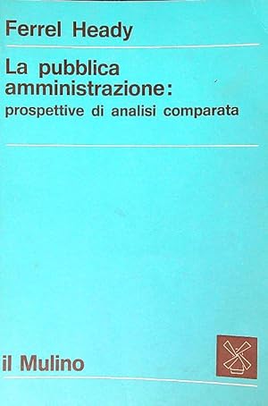 Imagen del vendedor de La pubblica amministrazione: prospettive di analisi comparata a la venta por Librodifaccia