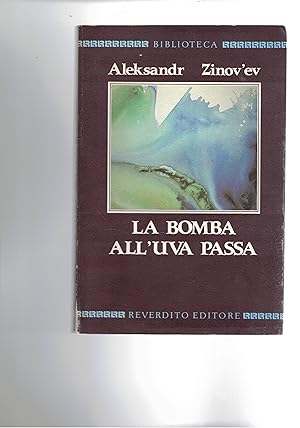 Image du vendeur pour La bomba all'uva passa. Romanzo antispionistico. Traduz. di Elena Gori Corti con un testo di Fan Chao-liu. mis en vente par Libreria Gull