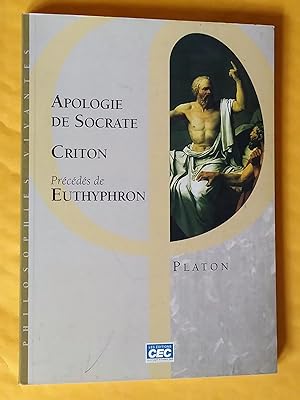 Apologie de Socrate, Criton, précédés de Euthyphron