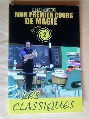 Bild des Verkufers fr Mon premier cours de magie, tome 2: les classiques zum Verkauf von Claudine Bouvier