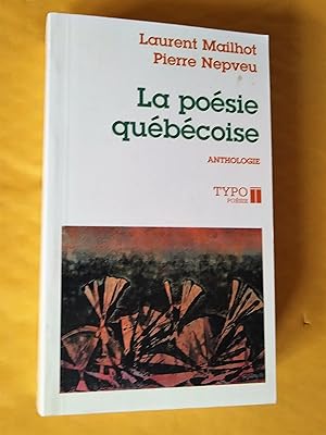 Immagine del venditore per La posie qubcoise des origines  nos jours. Anthologie venduto da Claudine Bouvier