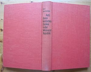 Bild des Verkufers fr Antidemokratisches Denken in der Weimarer Republik. Die politischen Ideen des deutschen Nationalismus zwischen 1918 und 1933. zum Verkauf von Antiquariat Roland Ggler