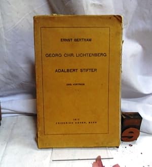 Georg Chr. Lichtenberg. Adalbert Stifter. Zwei Vorträge.