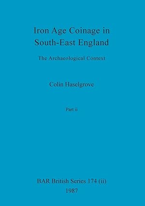 Immagine del venditore per Iron Age Coinage in South-East England, Part ii venduto da moluna
