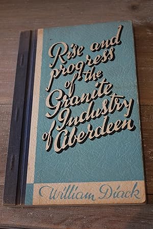 Image du vendeur pour Rise and Progress of the Granite Industry of Aberdeen mis en vente par Orb's Community Bookshop