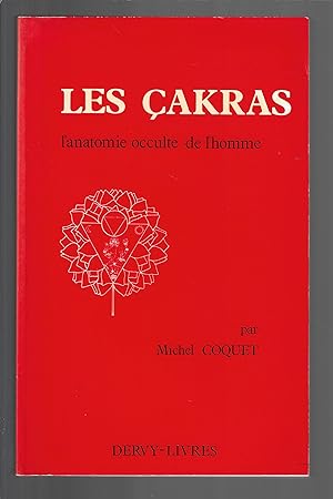 Les çakras : L'anatomie occulte de l'homme