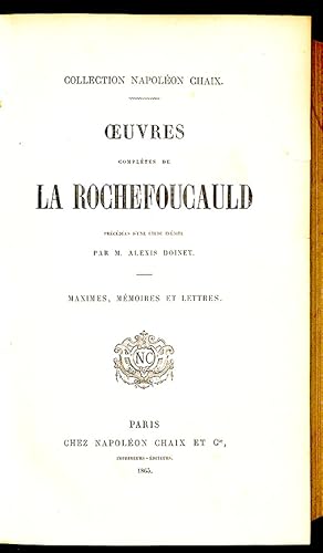 Oeuvres Completes de La Rochefoucauld. Precedees d'une etude inedite, par M. Alexis Doinet.