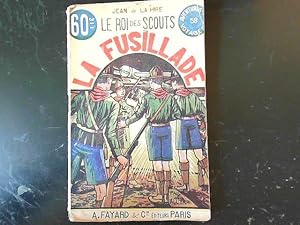 Bild des Verkufers fr JEAN DE LA HIRE//LE ROI DES SCOUTS//LA FUSILLADE n58 zum Verkauf von JLG_livres anciens et modernes