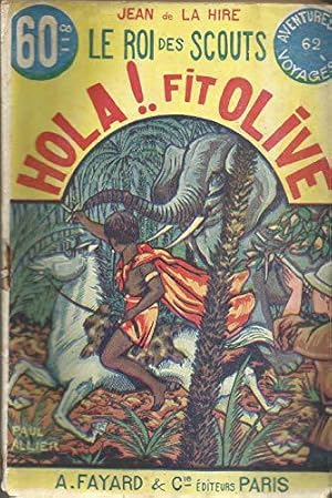 Seller image for Le Roi Des Scouts N 62 - Hola Fit Olive for sale by JLG_livres anciens et modernes