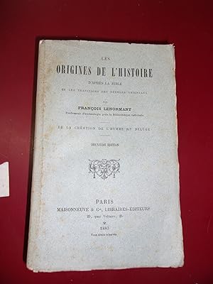 Les origines de l'histoire d'après la Bible et les traditions des peuples orientaux Tome I : De l...