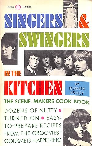 "Singers & Swingers In The Kitchen: The Scene-Makers Cook Book" 1967 ASHLEY, Roberta