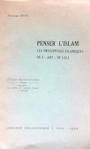 Bild des Verkufers fr Penser l'islam: les presupposes islamiques de l'art de Lull zum Verkauf von Librodifaccia