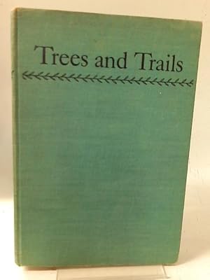 Bild des Verkufers fr Trees and Trails zum Verkauf von World of Rare Books